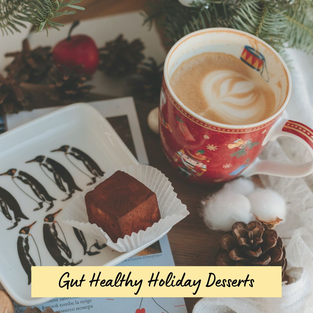 gut friendly holiday desserts