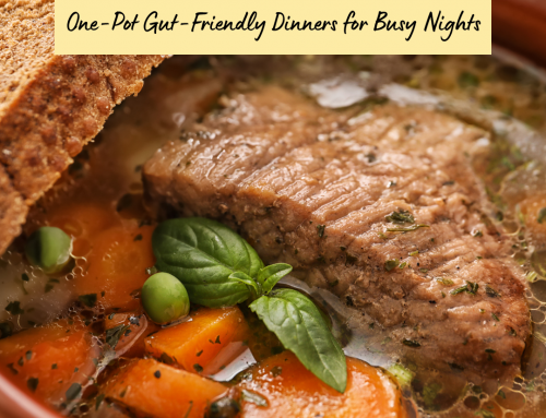 One-Pot Gut-Friendly Dinners for Busy Weeknights